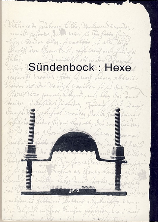 Sündenbock Hexe. Ausgrenzung und Vernichtung gestern - und heute?