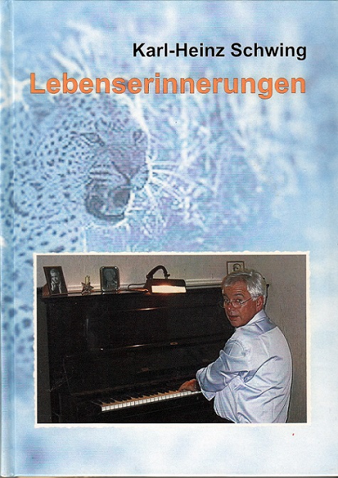 Karl-Heinz Schwing Lebenserinnerungen